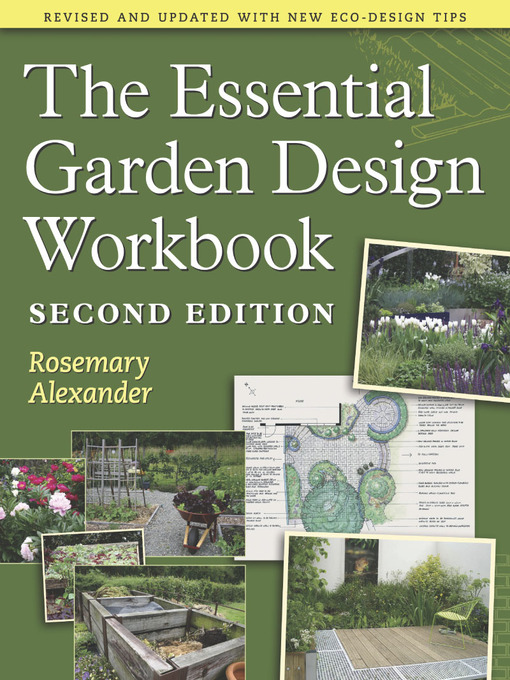 Title details for The Essential Garden Design Workbook by Rosemary Alexander - Available